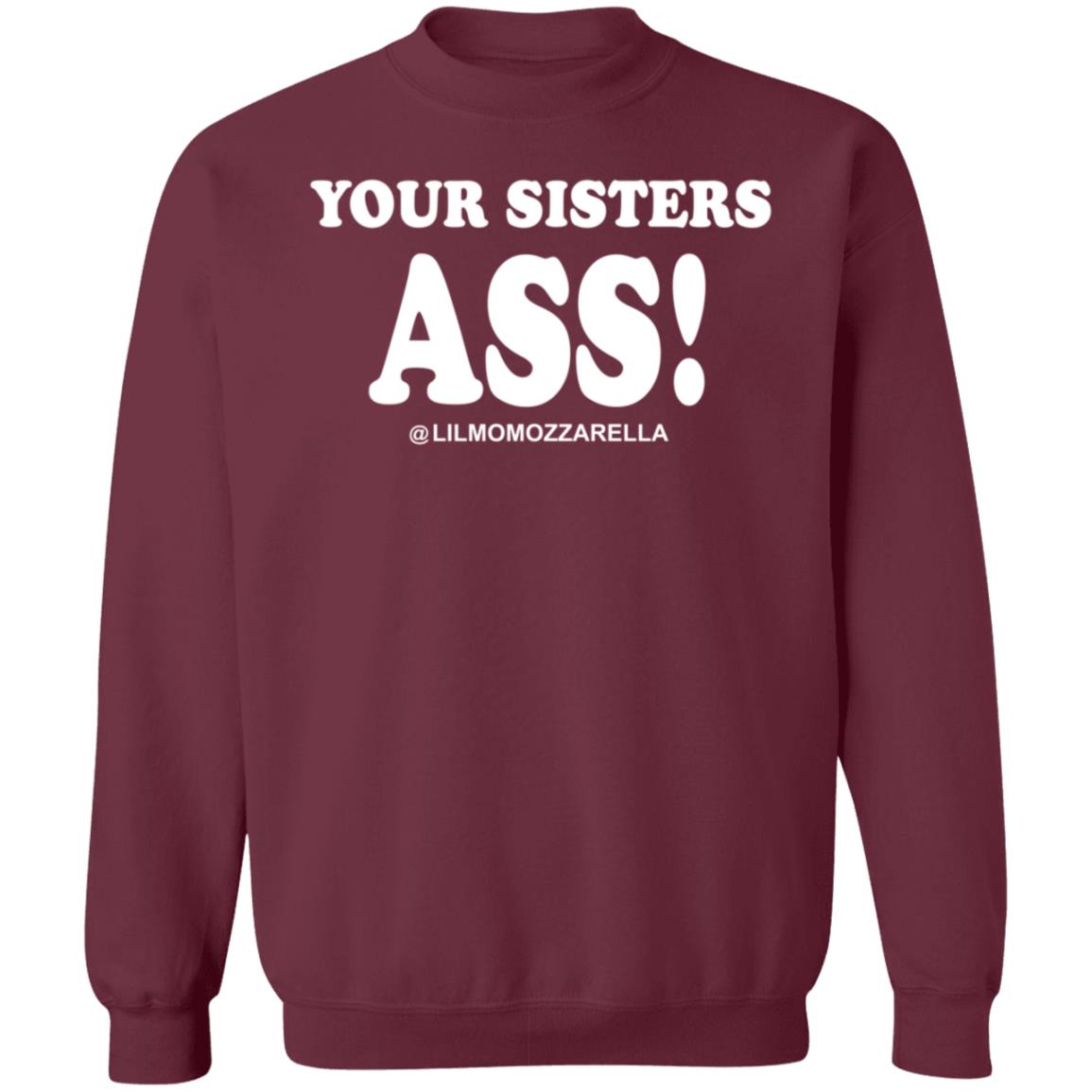 Your Sistas Ass Lilmomozzarella Shirt Momozzarella Merch Your Sistas Ass Shirt - Teechipus
