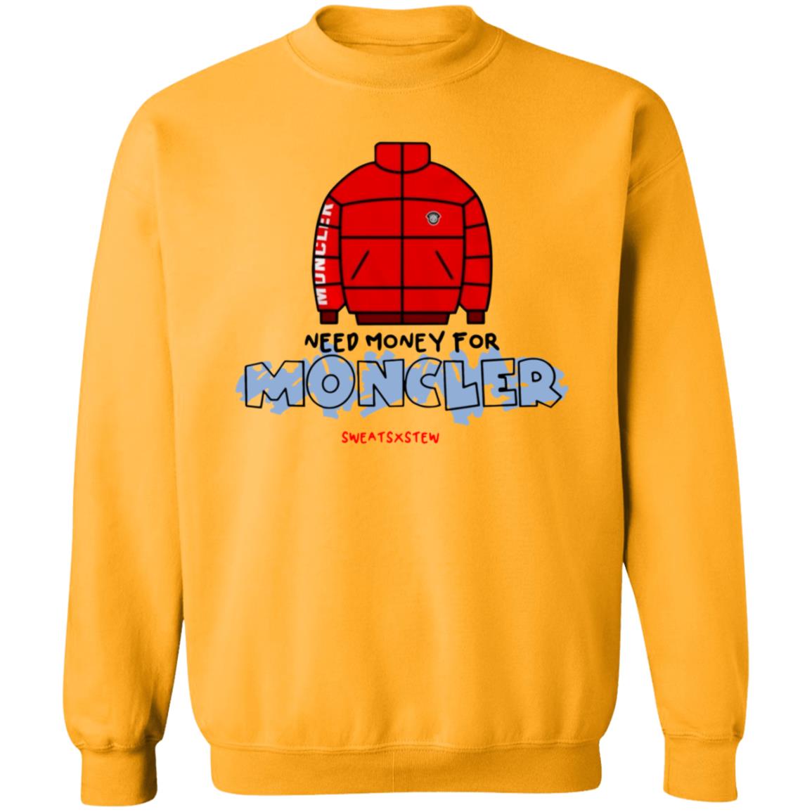 Need Money For Moncler Shirt Sweatsbystewonline Store - Teechipus