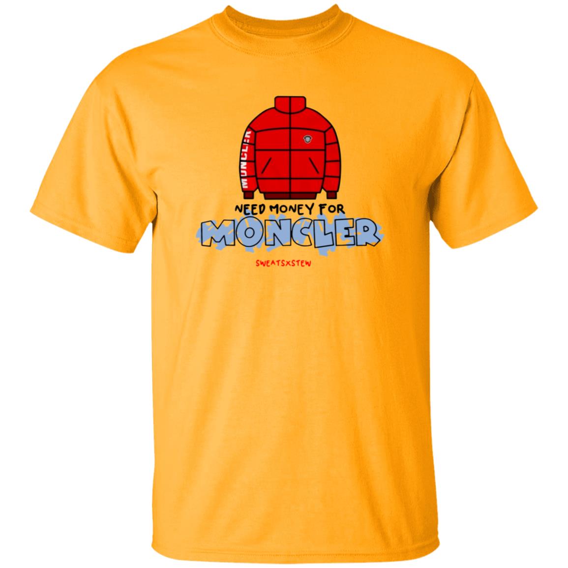 Need Money For Moncler Shirt Sweatsbystewonline Store - Teechipus