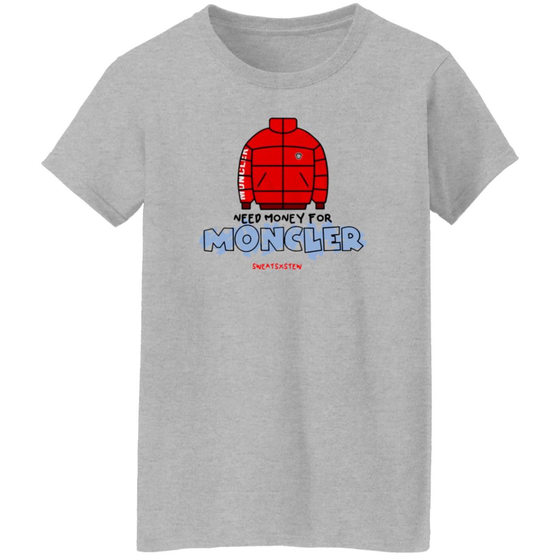 Need Money For Moncler Shirt Sweatsbystewonline Store - Teechipus