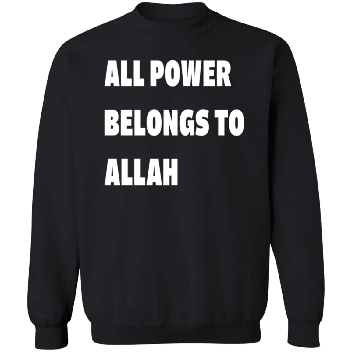 All Power Belongs To Allah Shirt Seif Eissa All Power Belongs To Allah Shirt Hoodie Sweatshirt - Teechipus