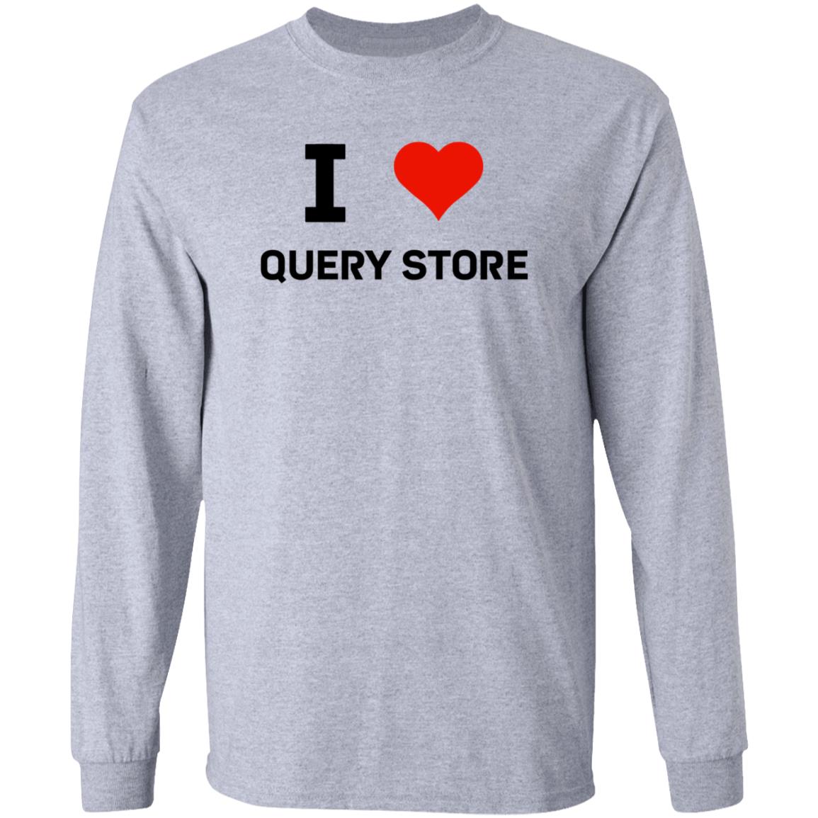 I Love Query Store Shirt Erin Stellato I Love Query Store Shirt Hoodie Sweatshirt - Teechipus