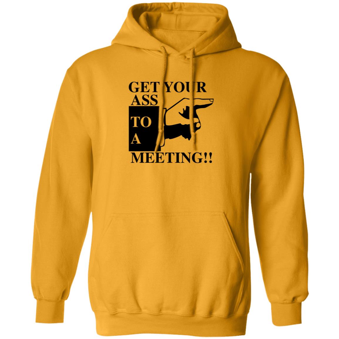 Get Your Ass To A Meeting Shirt Felixfromchapo Get Your Ass To A Meeting Shirt Hoodie Sweatshirt - Teechipus
