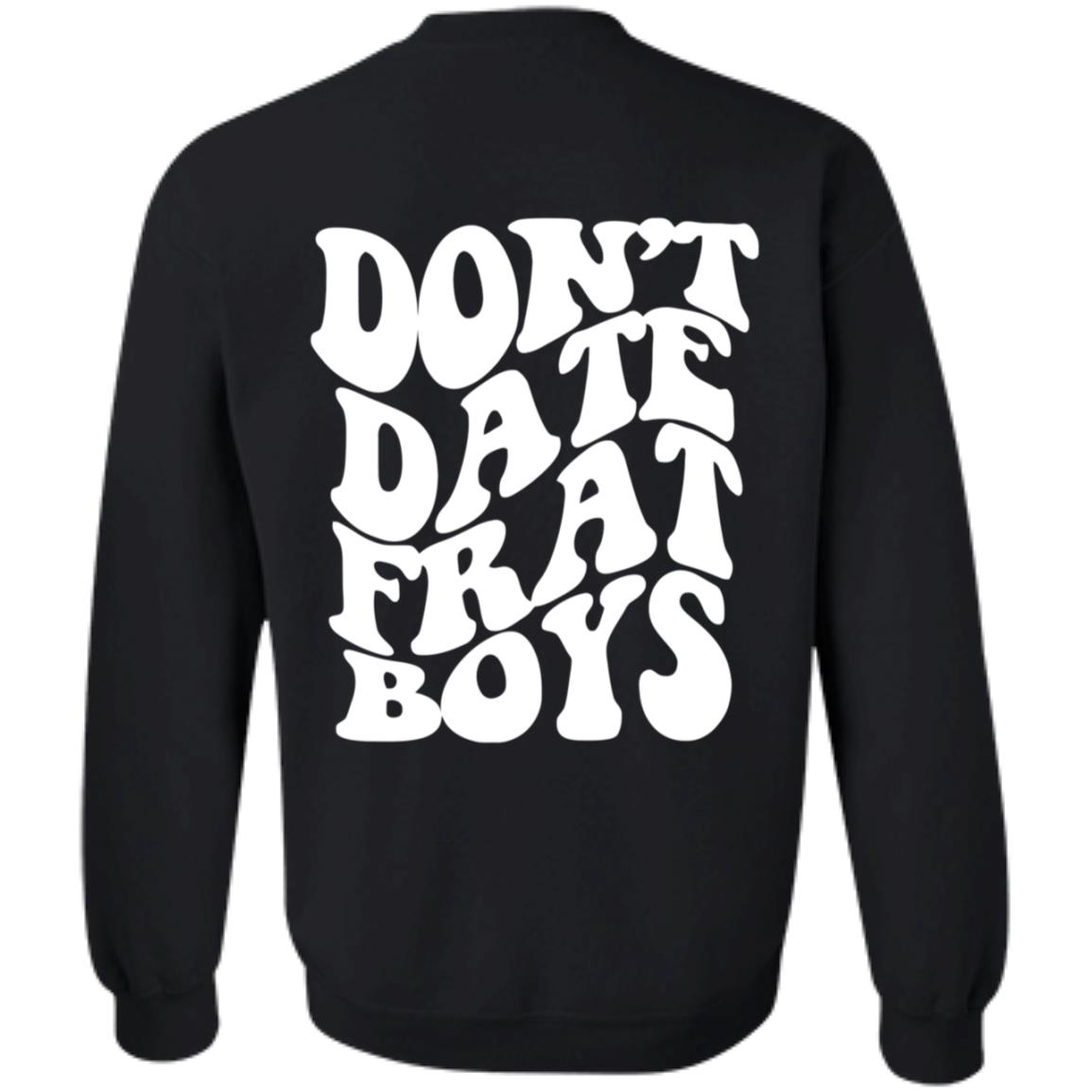 Dont Date Frat Boys Hoodie Barstool Sports - Teechipus