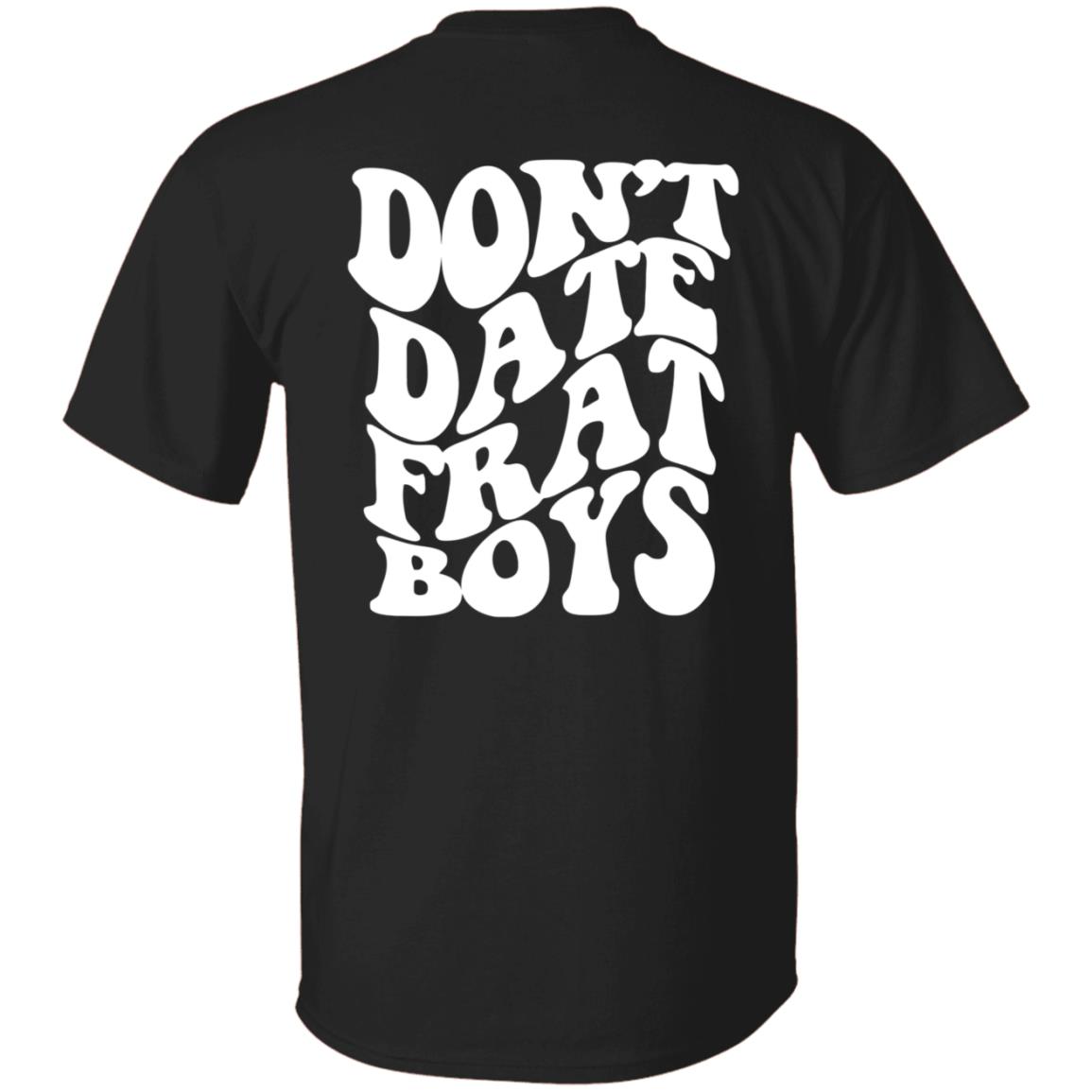 Dont Date Frat Boys Hoodie Barstool Sports - Teechipus