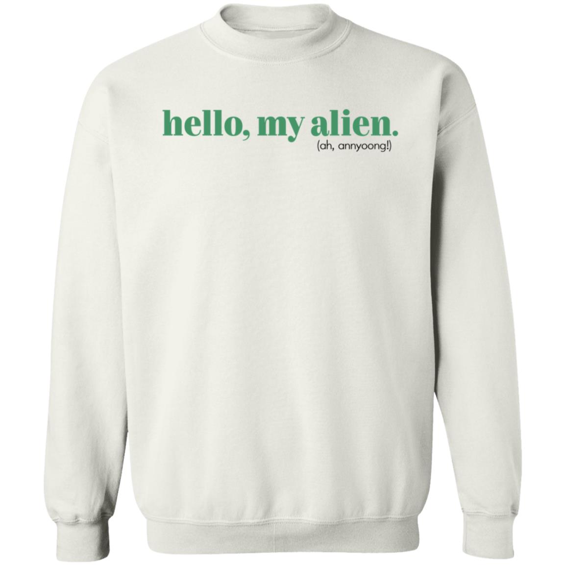 Kathblythe Hello My Alien Shirt Hello My Alien Ah Annyoong Shirt - Teechipus