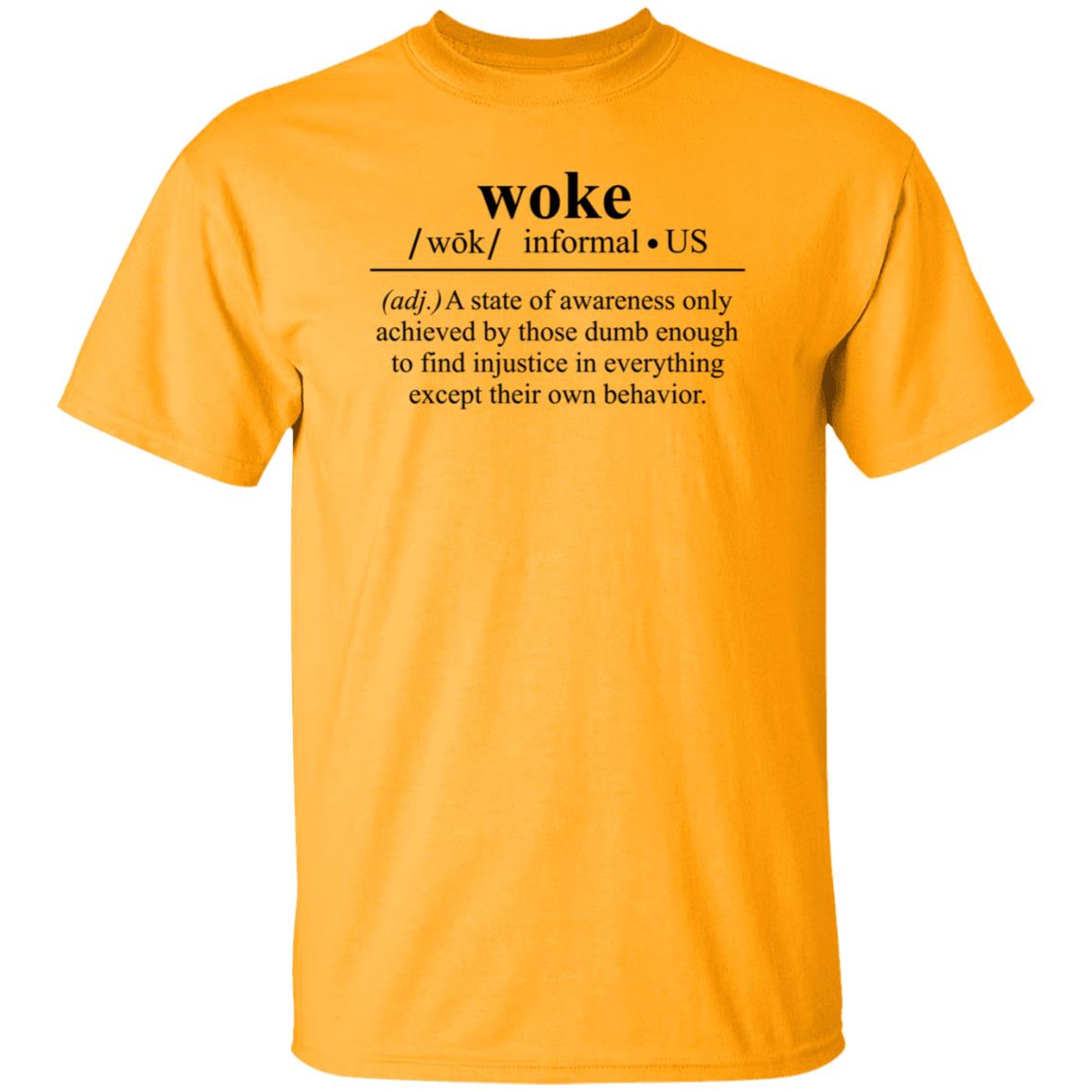 Woke A State Of Awareness Only Achieved By Those Dumb Enough Shirt - Teechipus