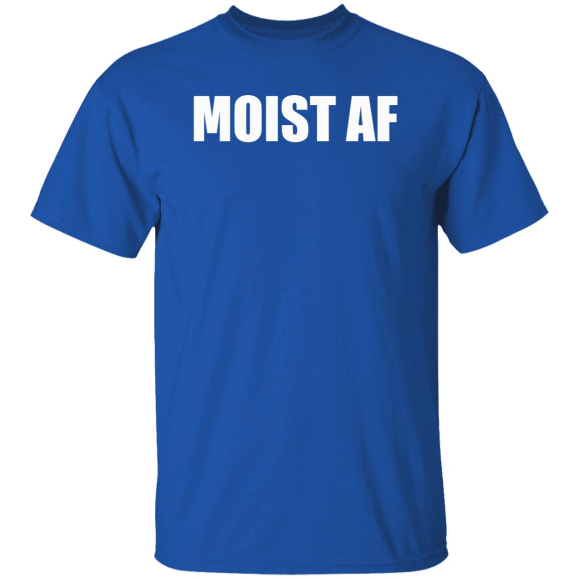 Moist Af Shirt Sweeettails Moist Af Shirt - Teechipus