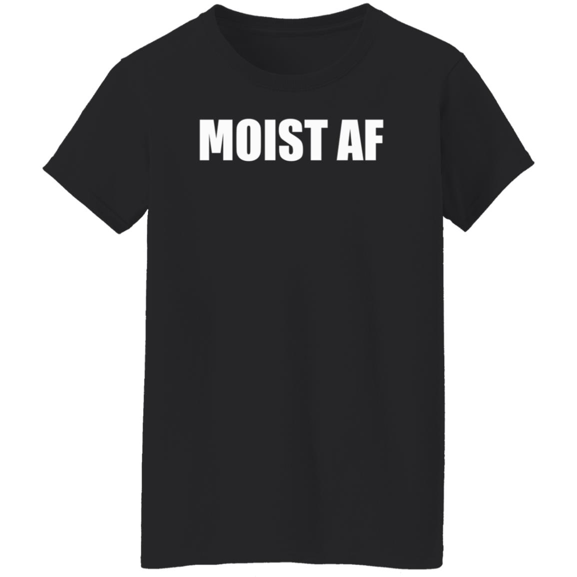 Moist Af Shirt Sweeettails Moist Af Shirt - Teechipus