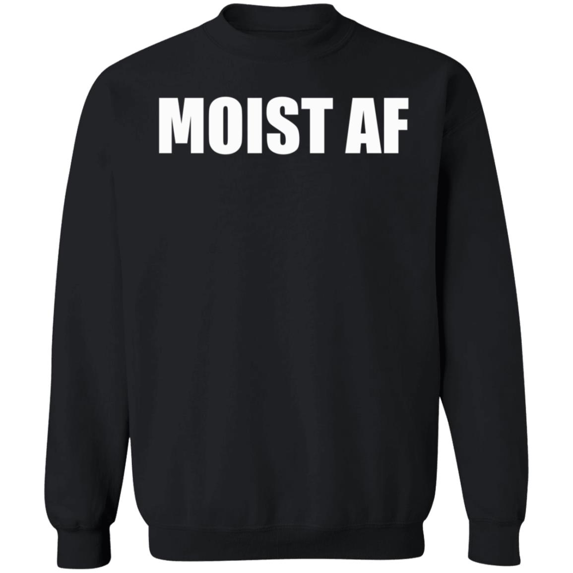 Moist Af Shirt Sweeettails Moist Af Shirt - Teechipus