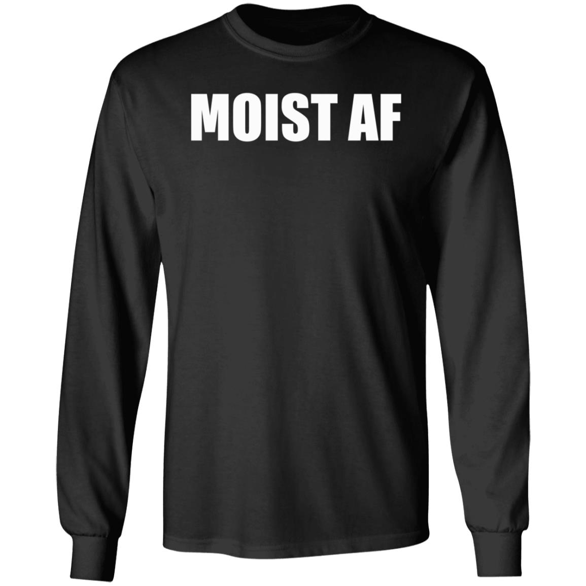 Moist Af Shirt Sweeettails Moist Af Shirt - Teechipus
