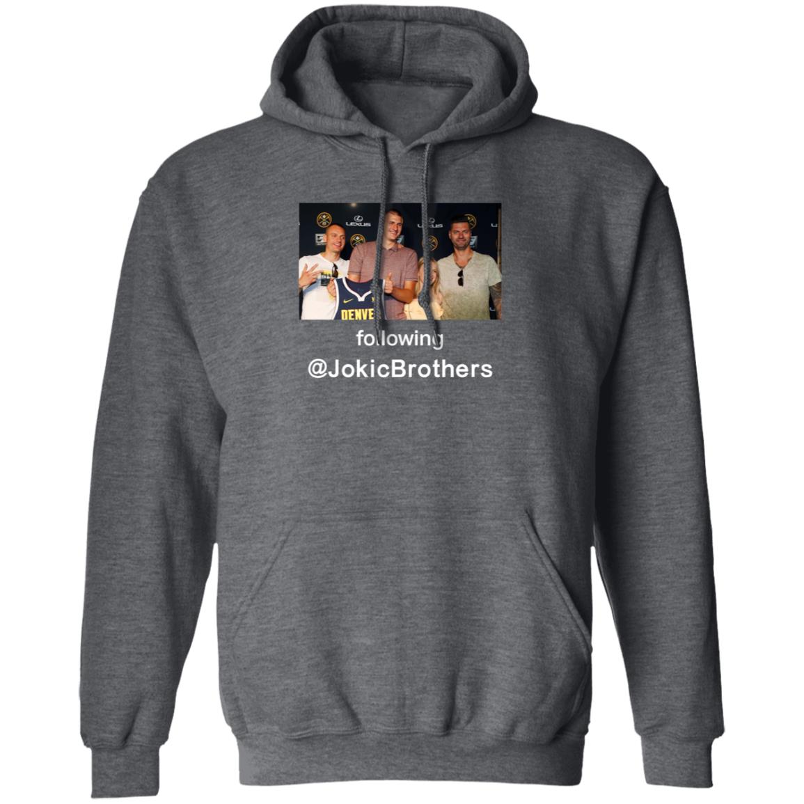Nikola Jokić Week The Loves Of His Life Following Jokicbrothers Shirt Hoodie Sweatshirt Hoop Central - Teechipus