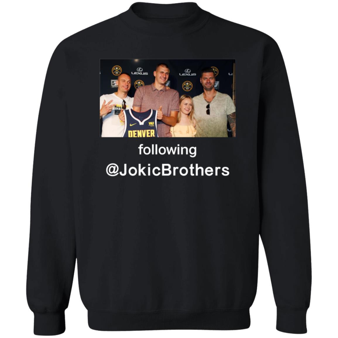 Nikola Jokić Week The Loves Of His Life Following Jokicbrothers Shirt Hoodie Sweatshirt Hoop Central - Teechipus
