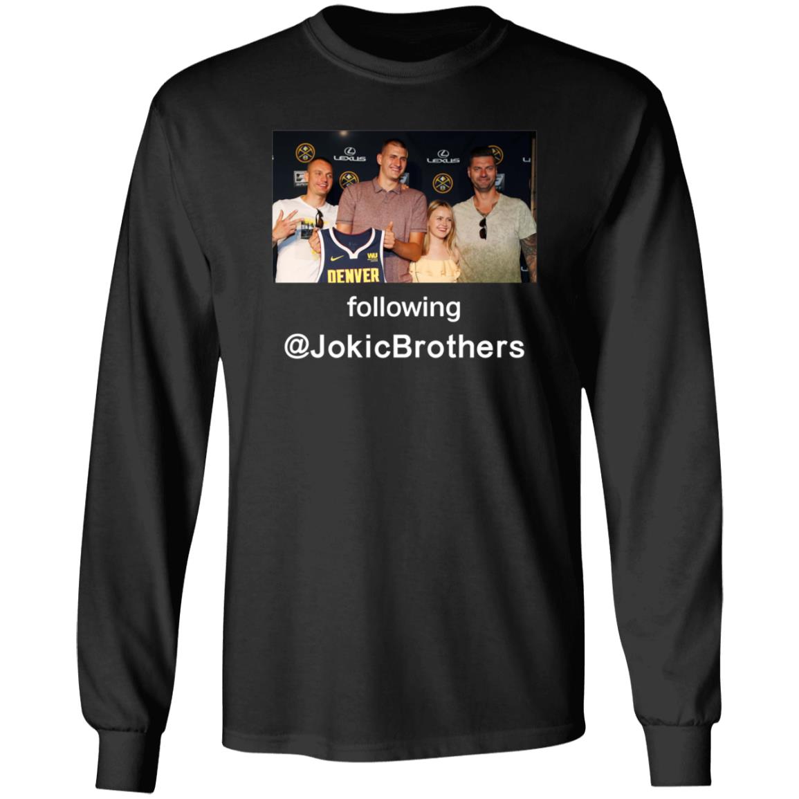 Nikola Jokić Week The Loves Of His Life Following Jokicbrothers Shirt Hoodie Sweatshirt Hoop Central - Teechipus