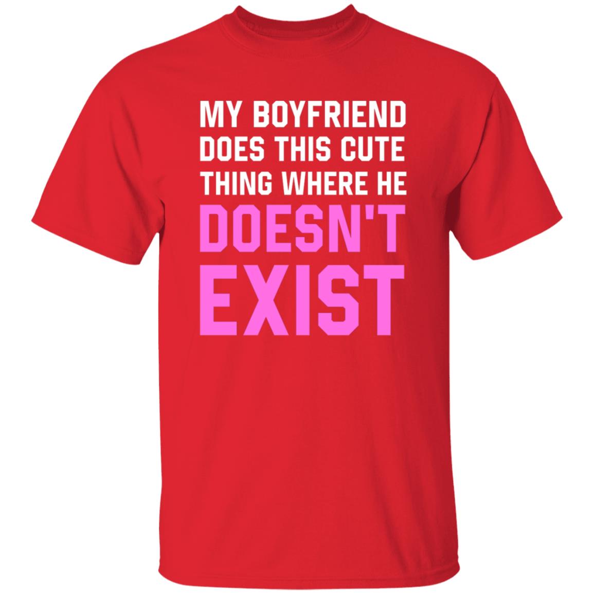 My Boyfriend Does This Cute Thing Where He Doesn't Exist Sweatshirt - Teechipus