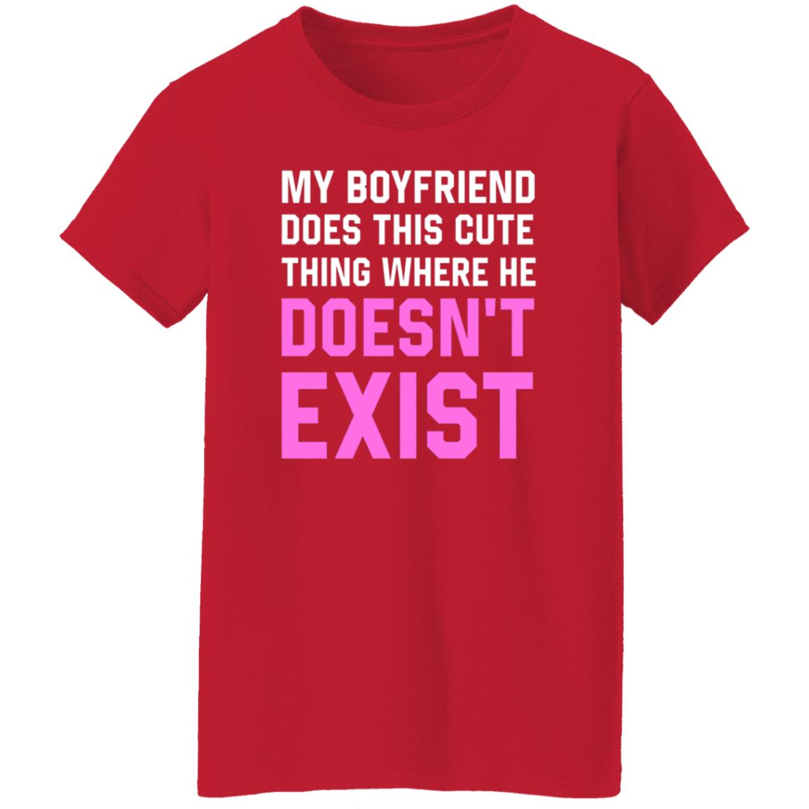 My Boyfriend Does This Cute Thing Where He Doesn't Exist Sweatshirt - Teechipus