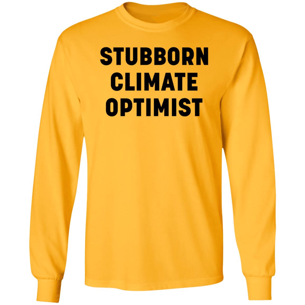 Stubborn Climate Optimist Shirt Catherine Mckenna Stubborn Climate Optimist Shirt - Teechipus