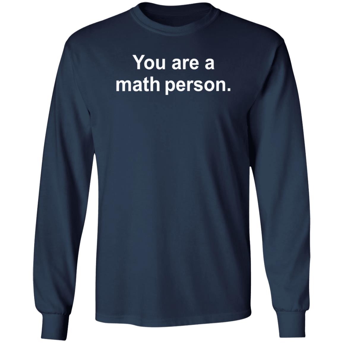 You Are A Math Person Shirt Berkeley Everett You Are A Math Person Shirt Hoodie Sweatshirt - Teechipus