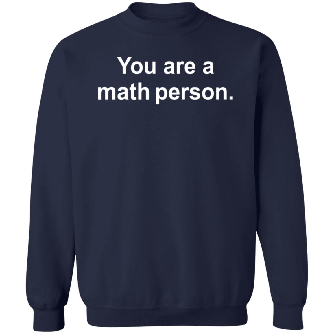 You Are A Math Person Shirt Berkeley Everett You Are A Math Person Shirt Hoodie Sweatshirt - Teechipus