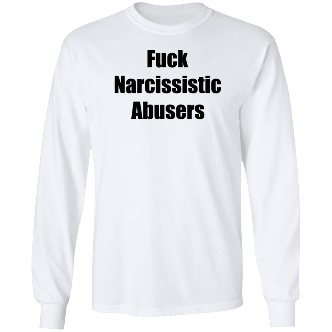 Fuck Narcissistic Abusers Shirt Maggie Lindemann Fuck Narcissistic Abusers Shirt Hoodie Sweatshirt - Teechipus