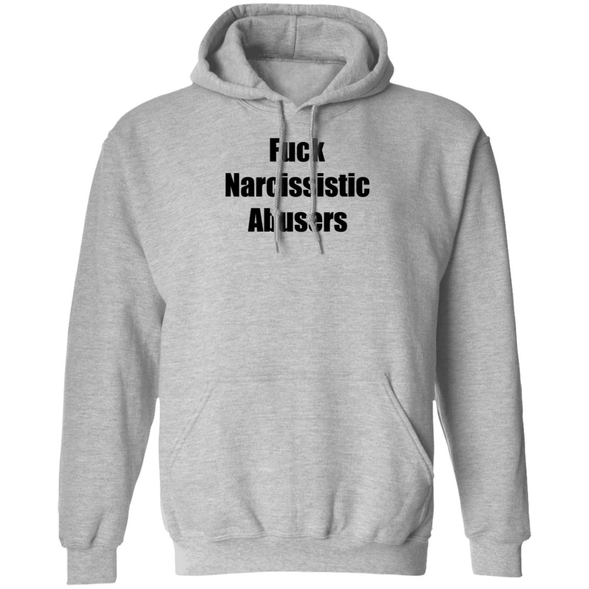 Fuck Narcissistic Abusers Shirt Maggie Lindemann Fuck Narcissistic Abusers Shirt Hoodie Sweatshirt - Teechipus