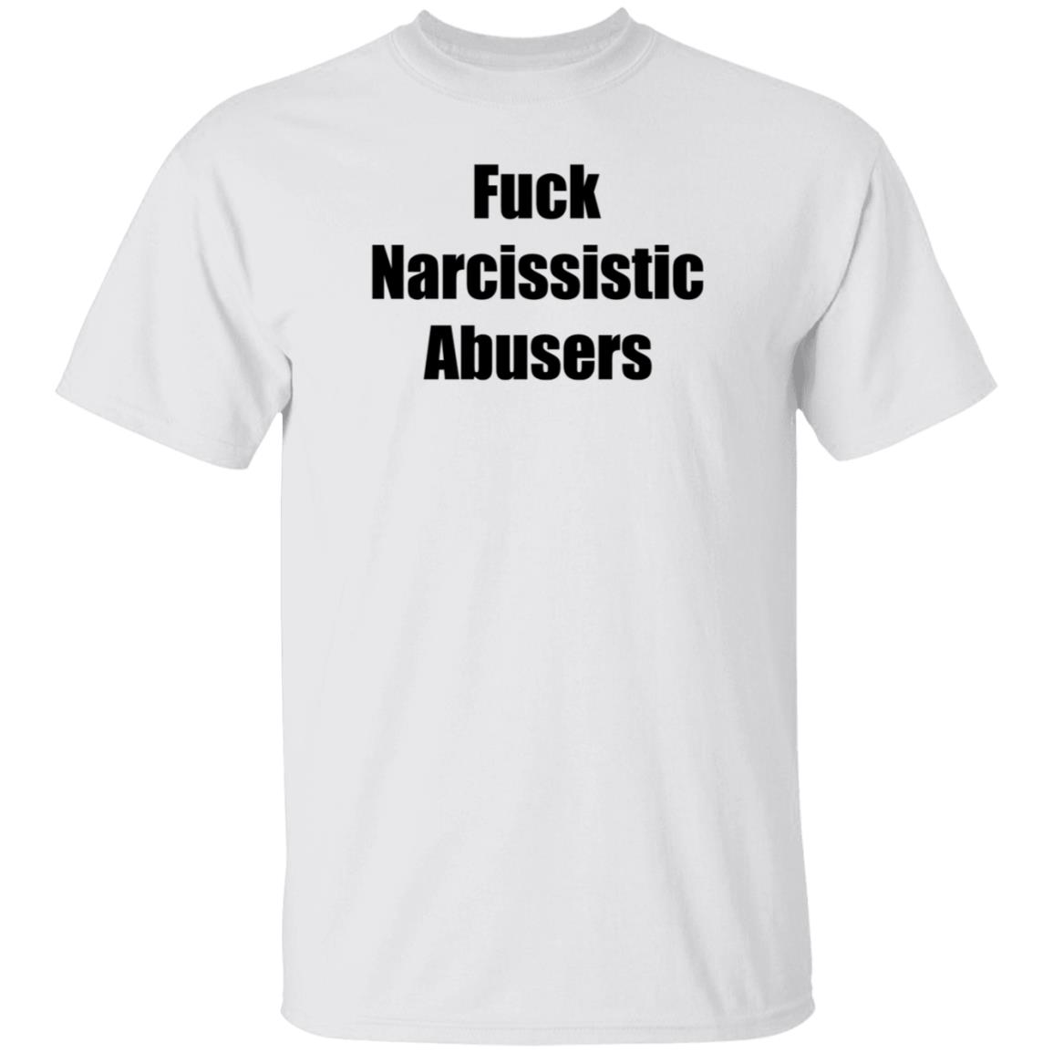 Fuck Narcissistic Abusers Shirt Maggie Lindemann Fuck Narcissistic Abusers Shirt Hoodie Sweatshirt - Teechipus