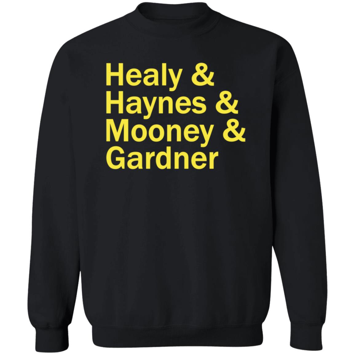 Healy Haynes Mooney Gardner Shirt Hoodie Sweatshirt Leaguetees Store - Teechipus