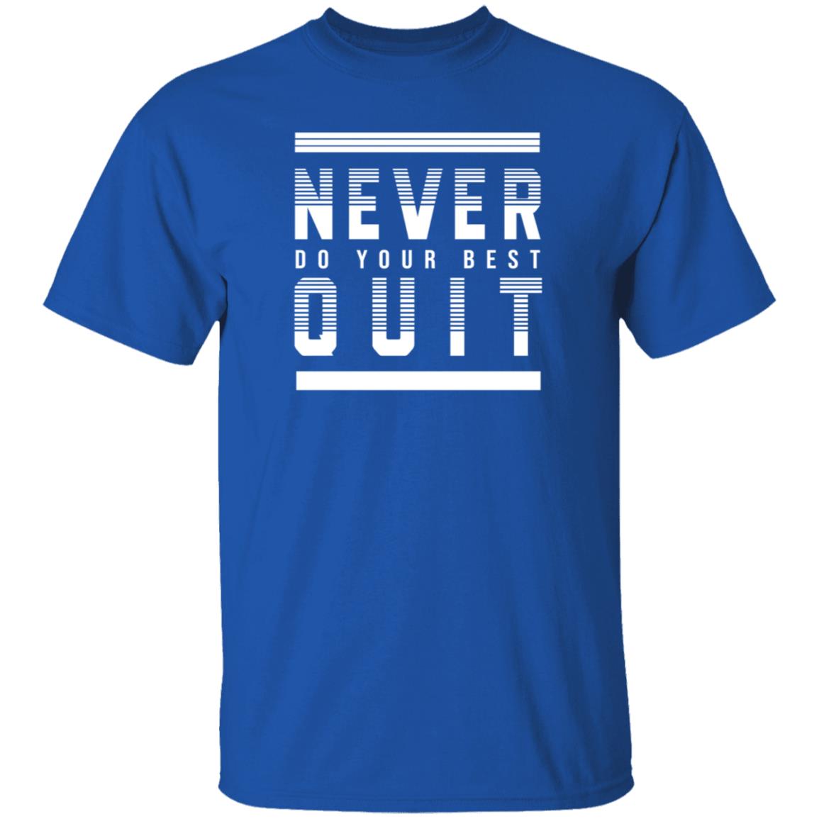 Never Do Your Best Quit Shirt Alohacatss Never Quit Do Your Best Shirt Hoodie Sweatshirt - Teechipus
