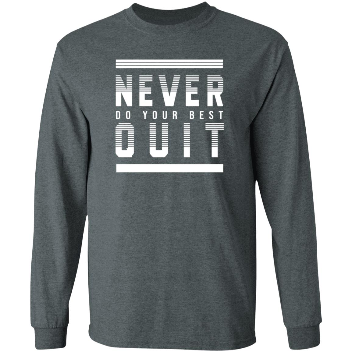 Never Do Your Best Quit Shirt Alohacatss Never Quit Do Your Best Shirt Hoodie Sweatshirt - Teechipus