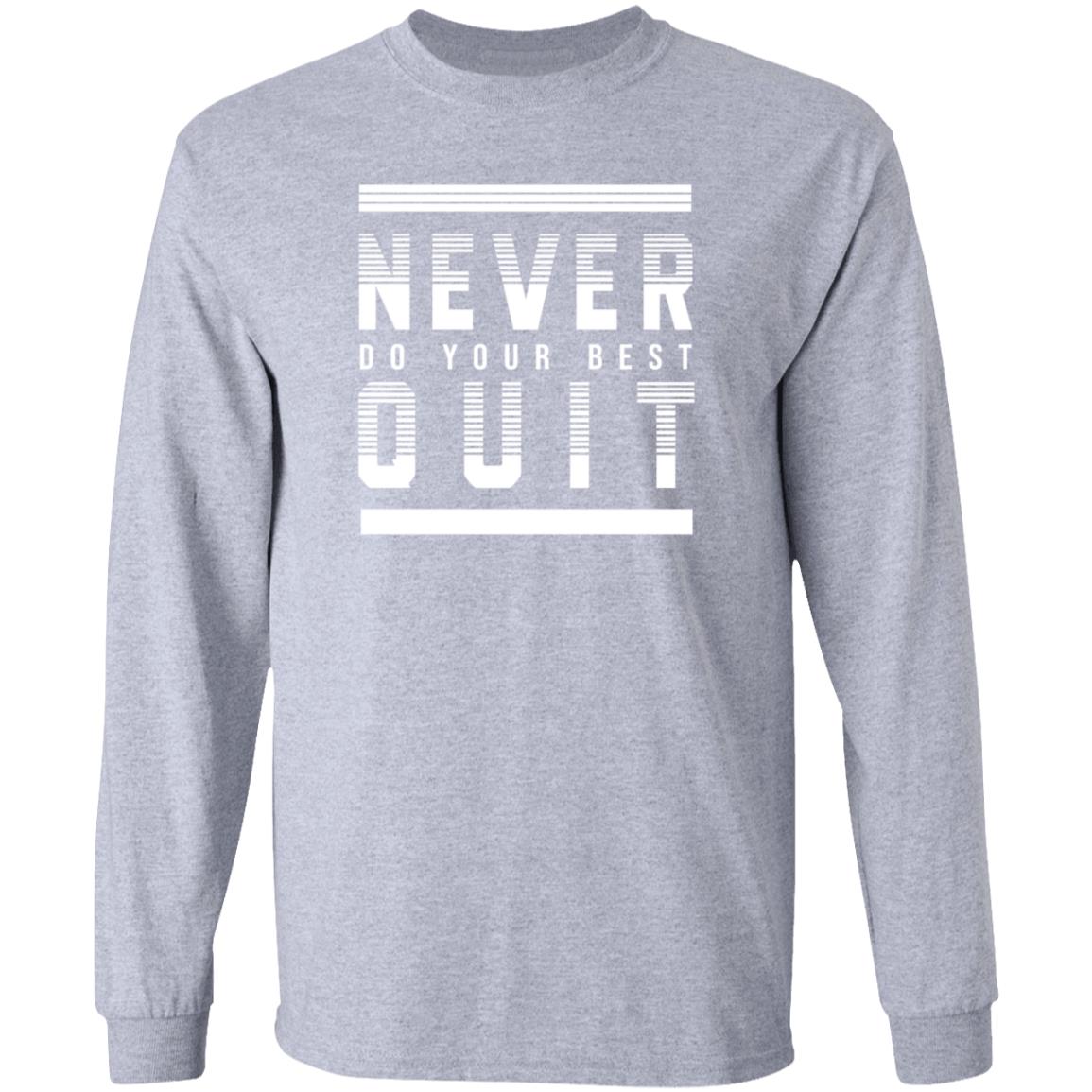 Never Do Your Best Quit Shirt Alohacatss Never Quit Do Your Best Shirt Hoodie Sweatshirt - Teechipus