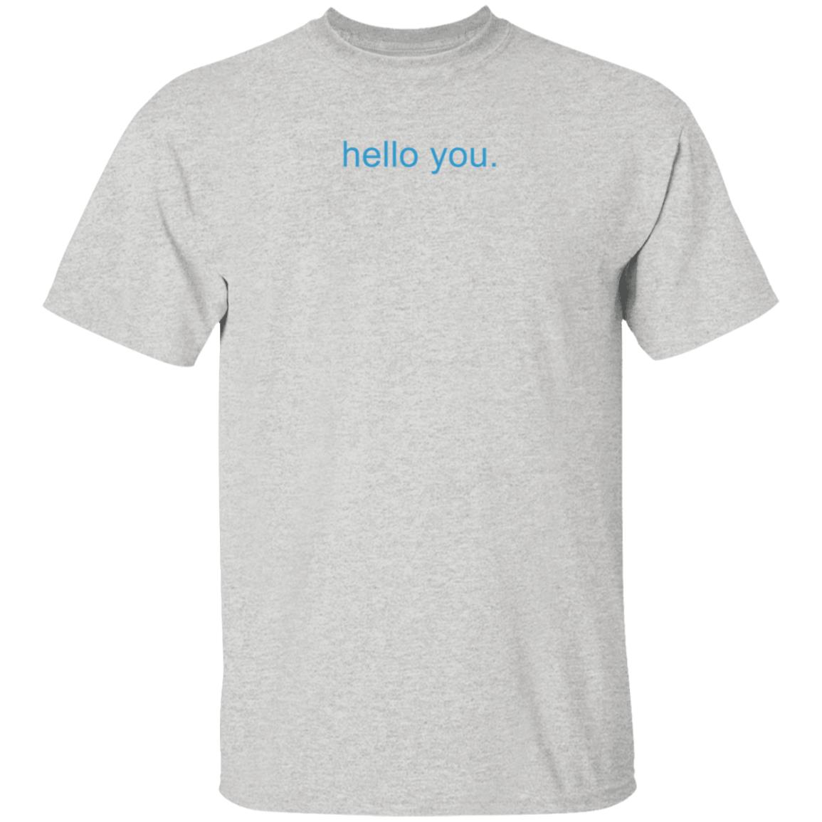 Hello You Shirt Rav Billan Hello You Shirt Hoodie Sweatshirt - Teechipus