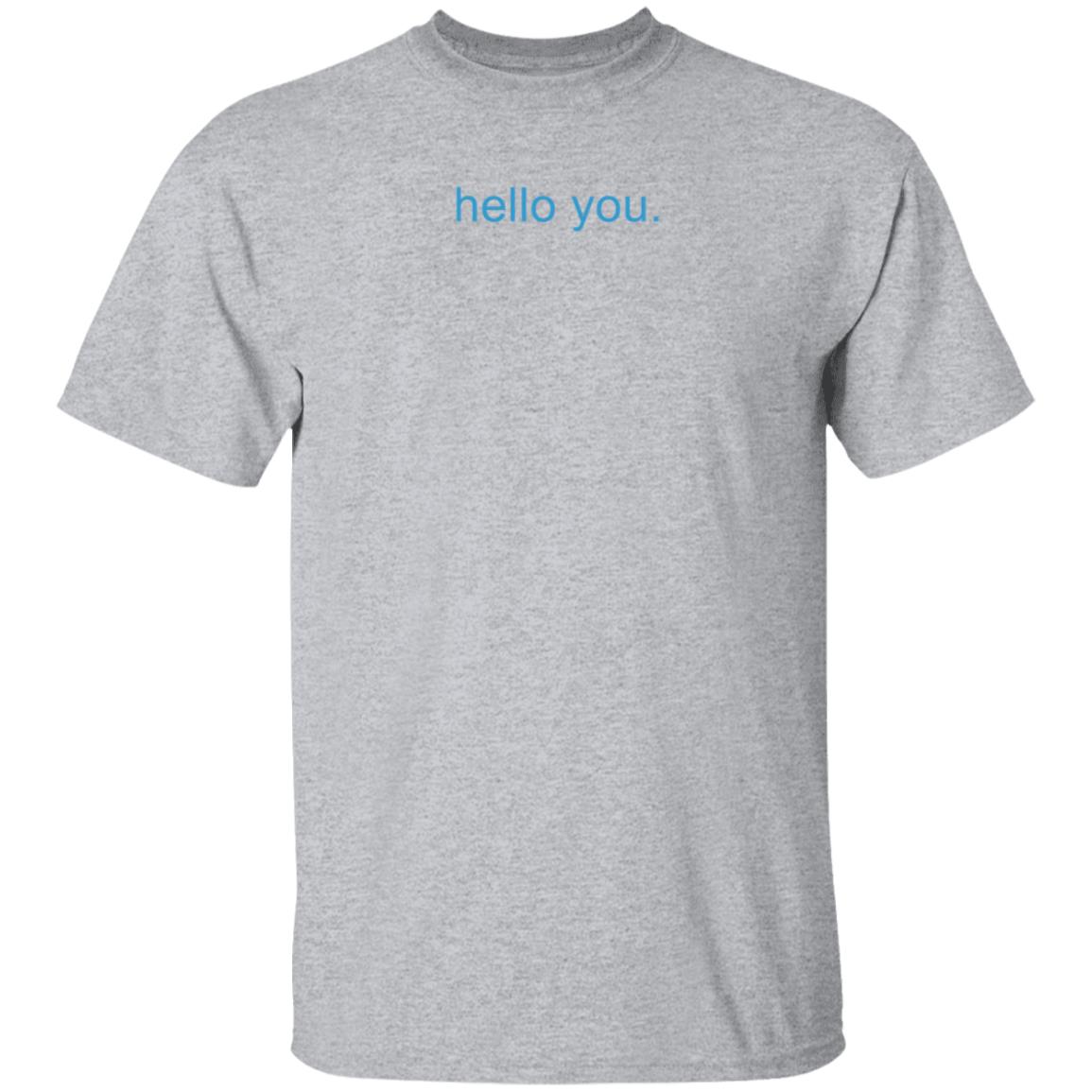 Hello You Shirt Rav Billan Hello You Shirt Hoodie Sweatshirt - Teechipus