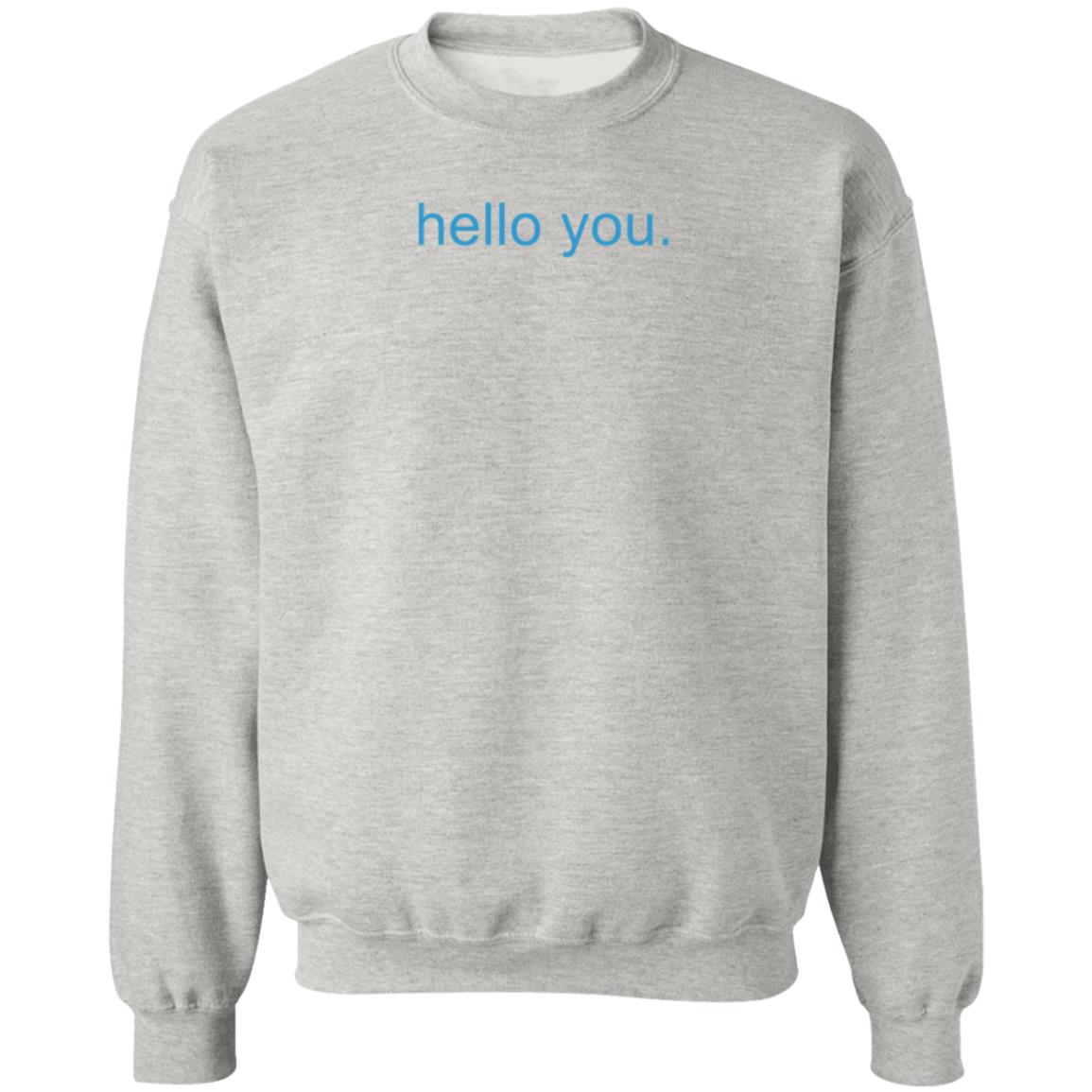 Hello You Shirt Rav Billan Hello You Shirt Hoodie Sweatshirt - Teechipus