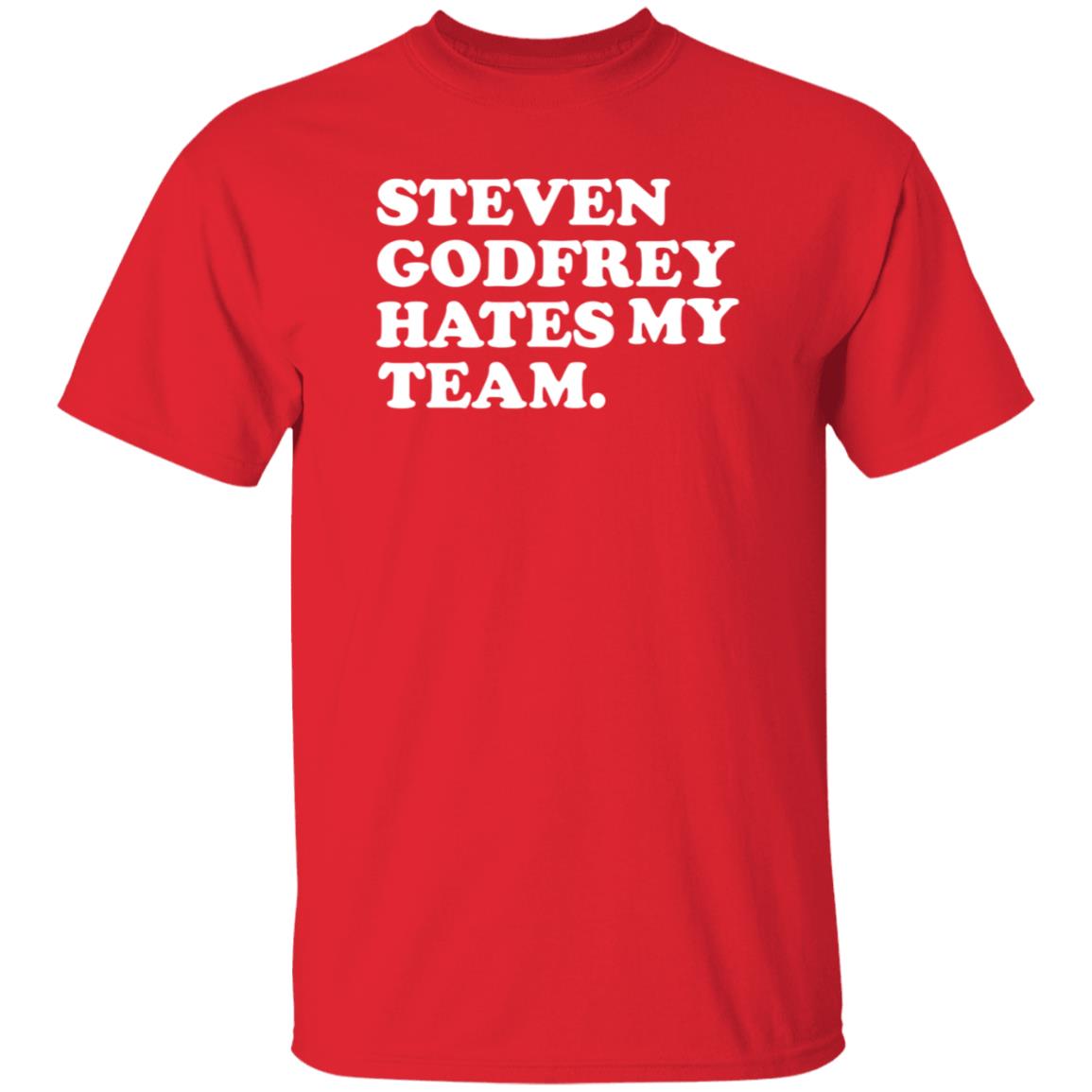 Steven Godfrey Hates My Team Shirt Jim Lohmar Jim Lohmar - Teechipus
