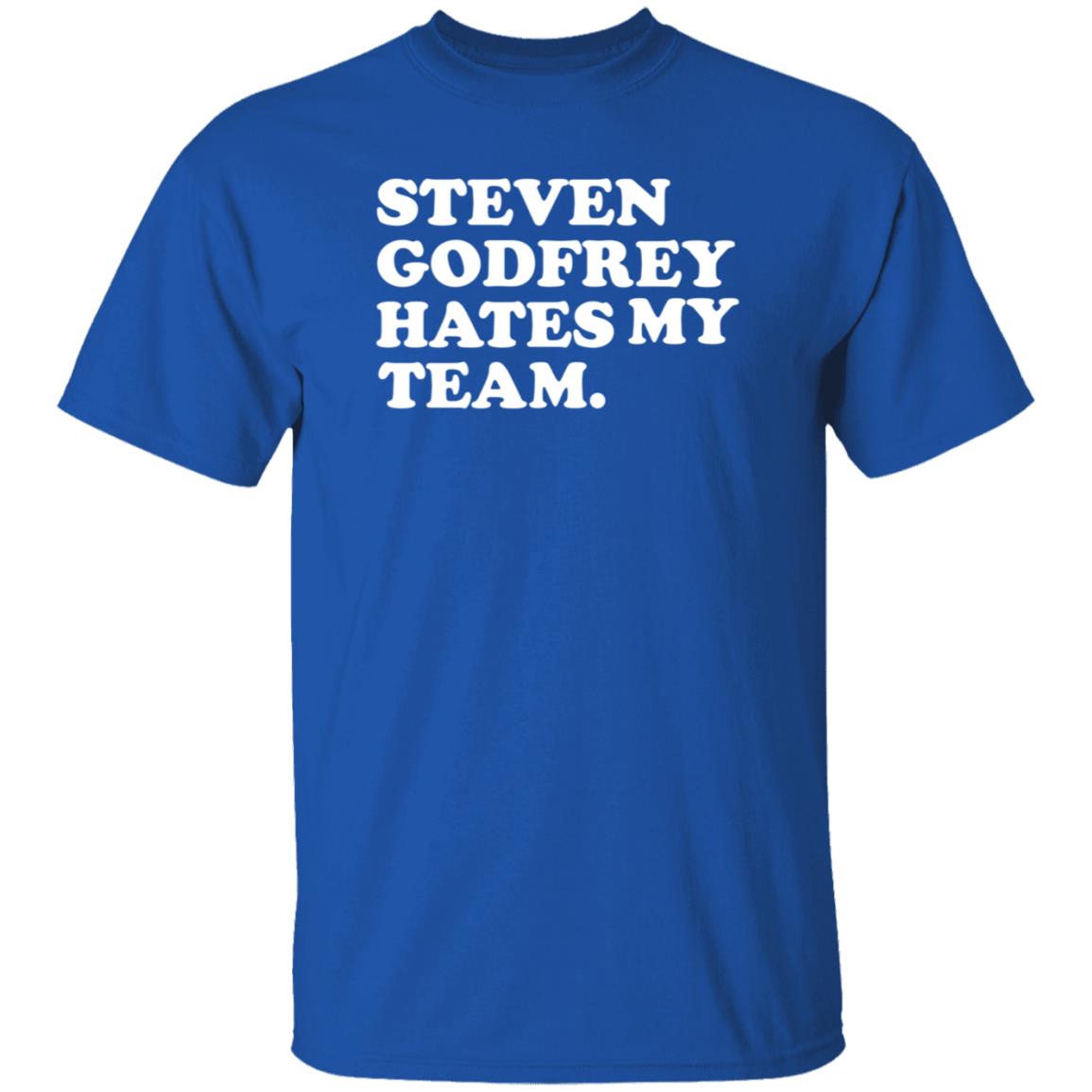 Steven Godfrey Hates My Team Shirt Jim Lohmar Jim Lohmar - Teechipus
