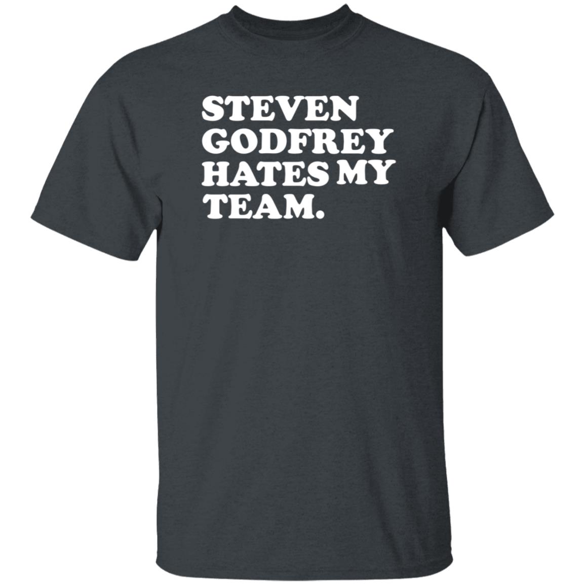Steven Godfrey Hates My Team Shirt Jim Lohmar Jim Lohmar - Teechipus