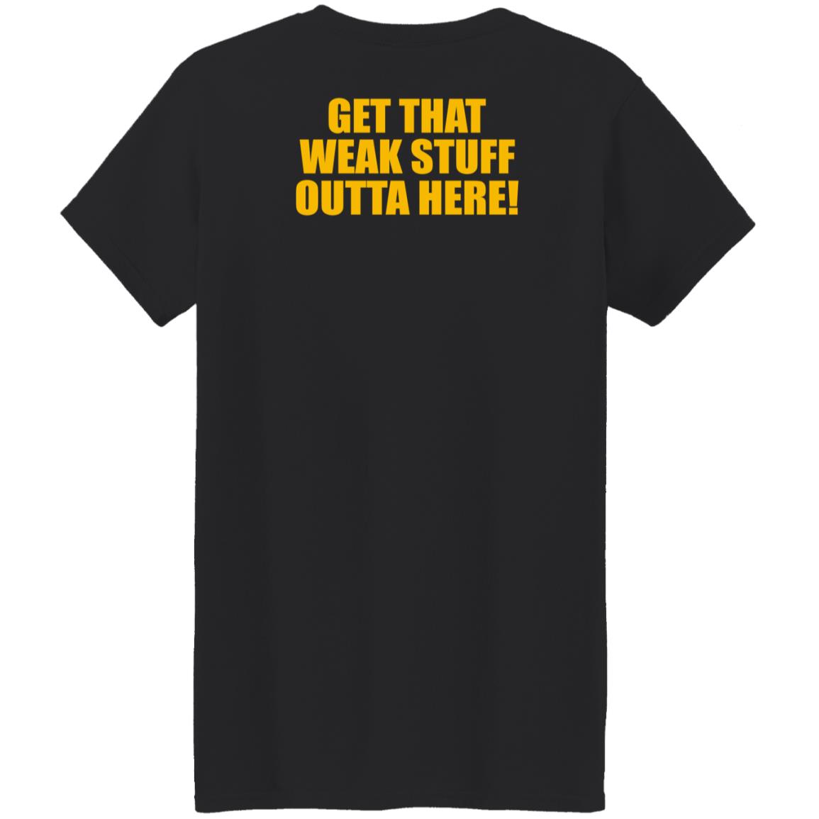 Get That Weak Stuff Outta Here Shirt Angel Gray Get That Weak Stuff Outta Here Shirt Hoodie Sweatshirt - Teechipus