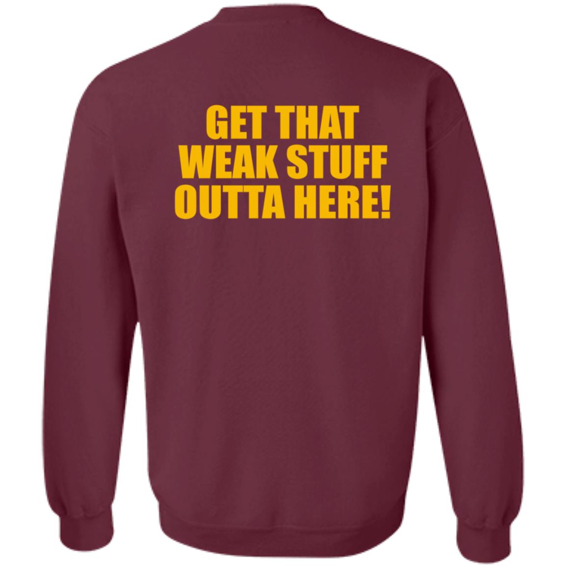 Get That Weak Stuff Outta Here Shirt Angel Gray Get That Weak Stuff Outta Here Shirt Hoodie Sweatshirt - Teechipus