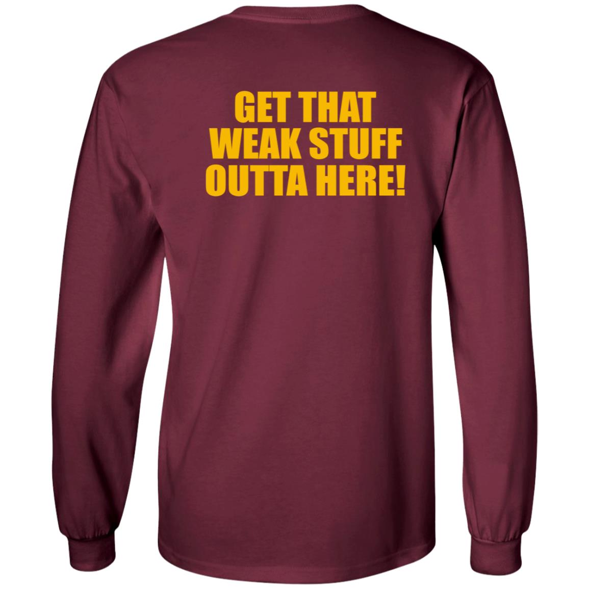 Get That Weak Stuff Outta Here Shirt Angel Gray Get That Weak Stuff Outta Here Shirt Hoodie Sweatshirt - Teechipus