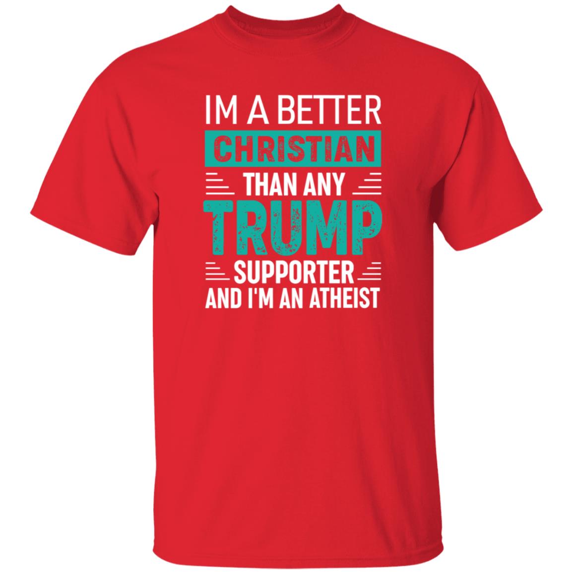 Im A Better Christian Than Any Trump Shirt Rb Im A Better Christian Than Any Trump Shirt Hoodie Sweatshirt - Teechipus
