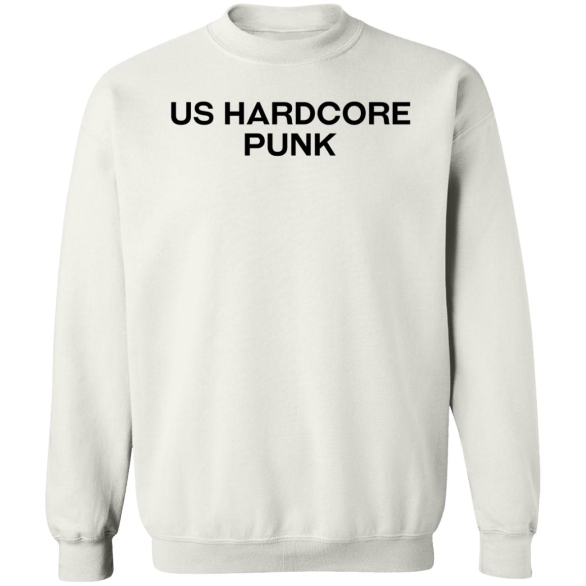 Us Hardcore Punk Shirt Hoodie Sweatshirt - Teechipus