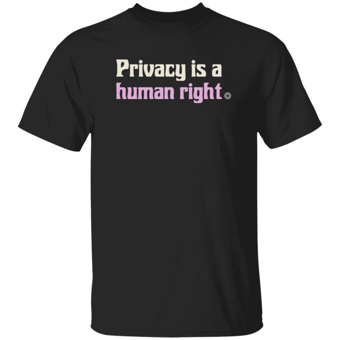 Privacy Is A Human Right Shirt Donate Torproject Store Privacy Is A Human Right Shirt Hoodie Sweatshirt - Teechipus