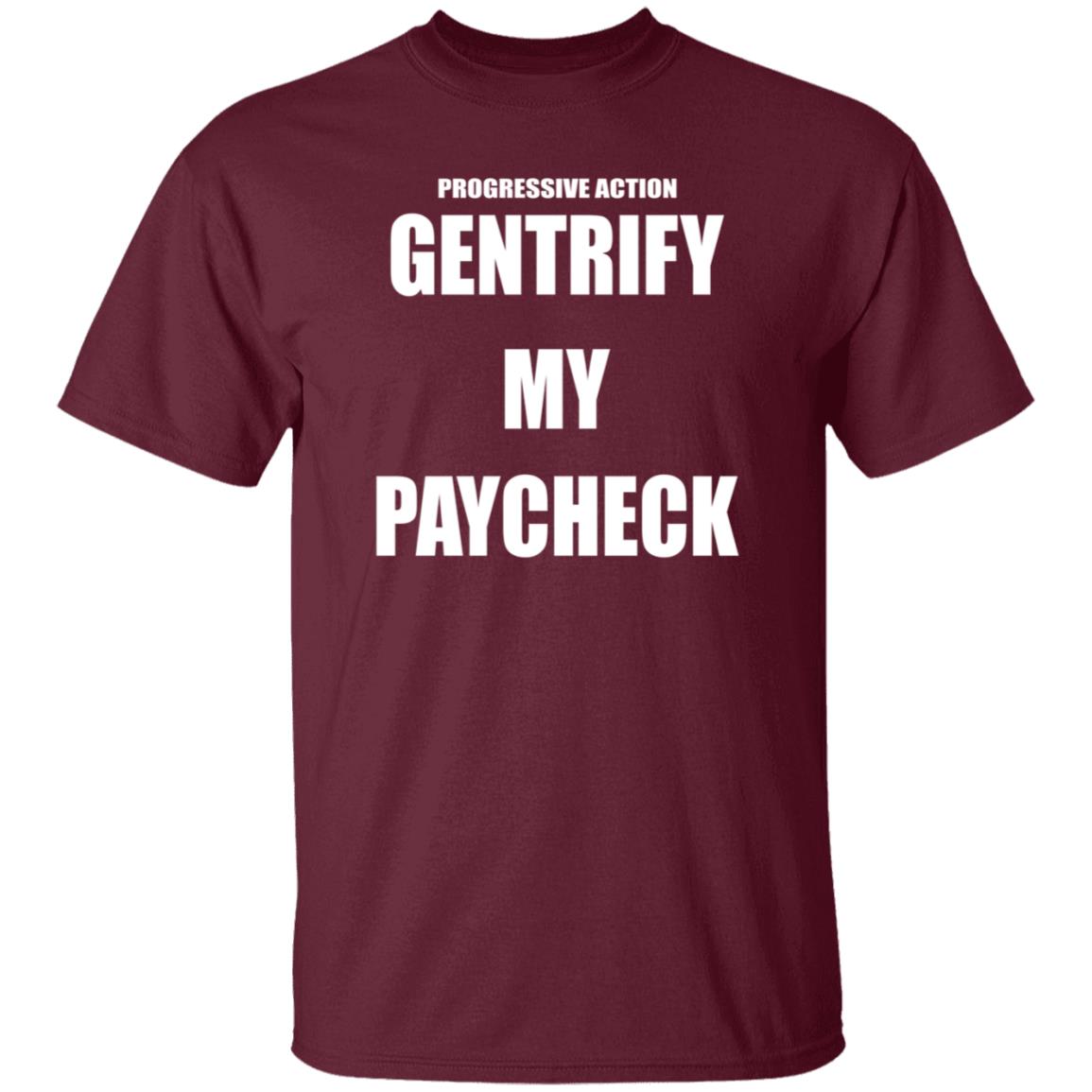 Progressive Action Gentrify My Paycheck Hoodie Perfedel Merch - Teechipus