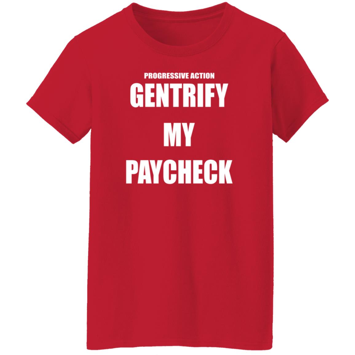 Progressive Action Gentrify My Paycheck Hoodie Perfedel Merch - Teechipus