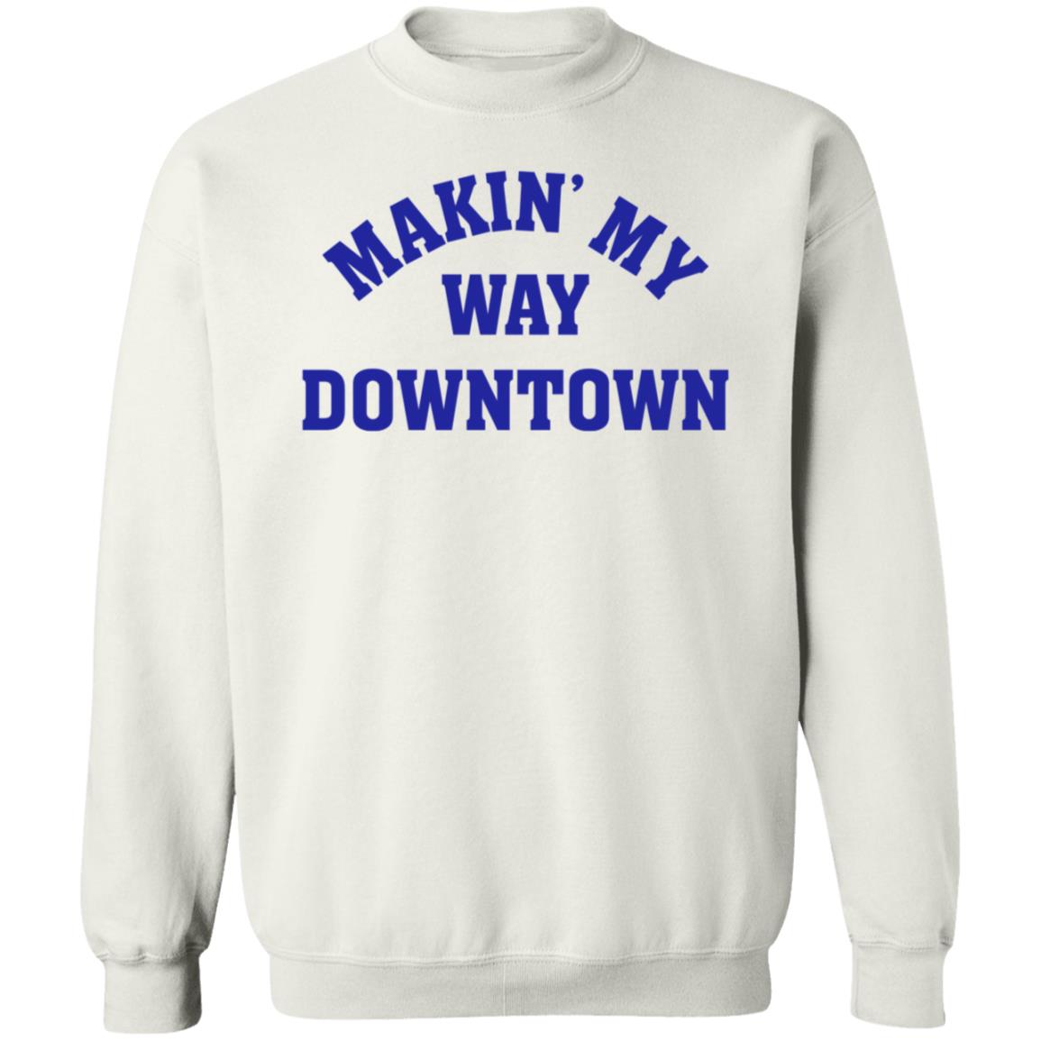 Makin My Way Downtown Shirt Saoirse Winslet - Teechipus