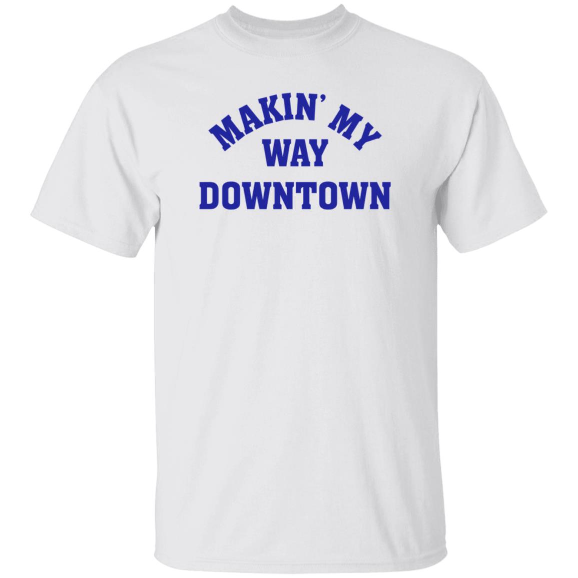 Makin My Way Downtown Shirt Saoirse Winslet - Teechipus