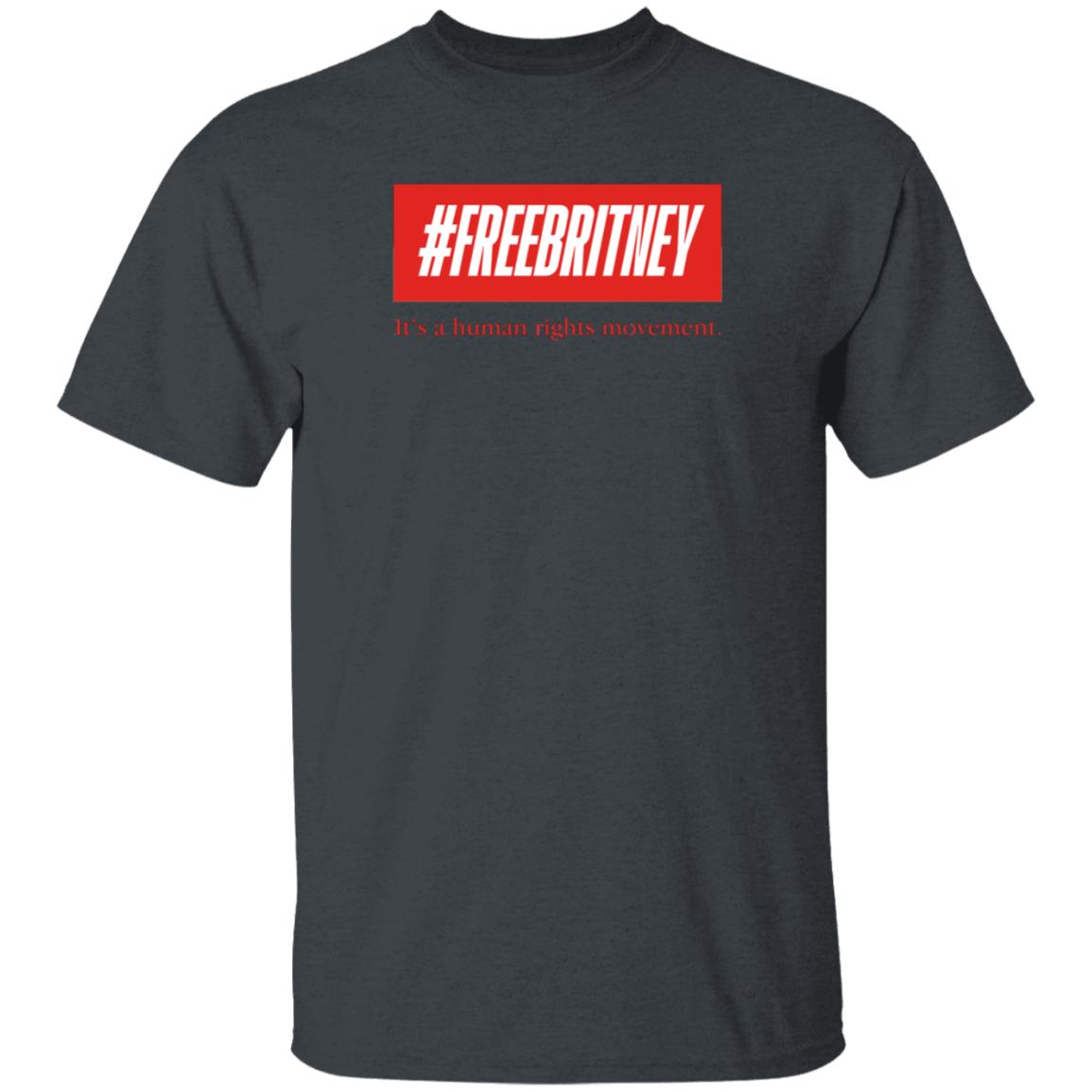 Britney Spears #Freebritney It’S A Human Rights Movement Shirt - Teechipus