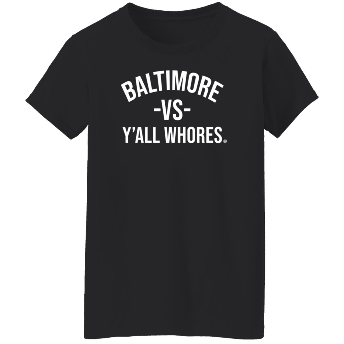 Baltimore Vs Y'all Whores Shirt Hoodie Sweatshirt Mark Ricks - Teechipus