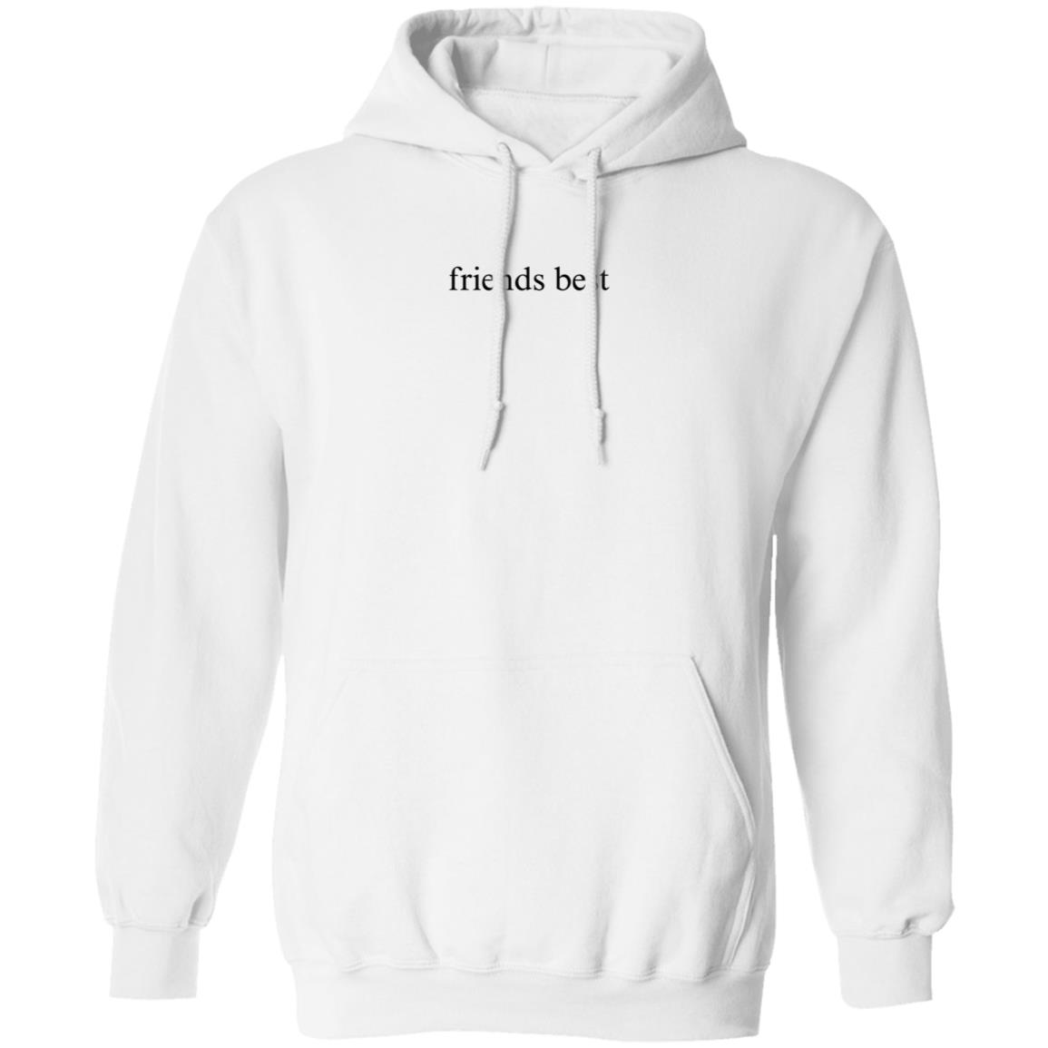 Friends Best Shirt Ireallylikeyr Friends Best Shirt Hoodie Sweatshirt - Teechipus