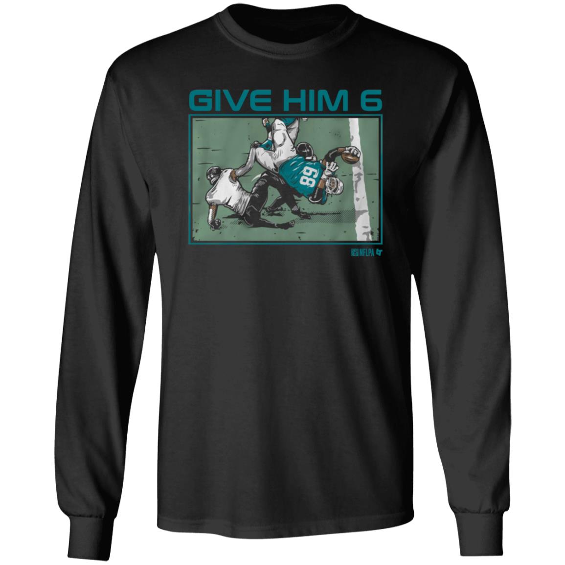 Give Him 6 Shirt Breakingt Store Give Him 6 Shirt Hoodie Sweatshirt - Teechipus